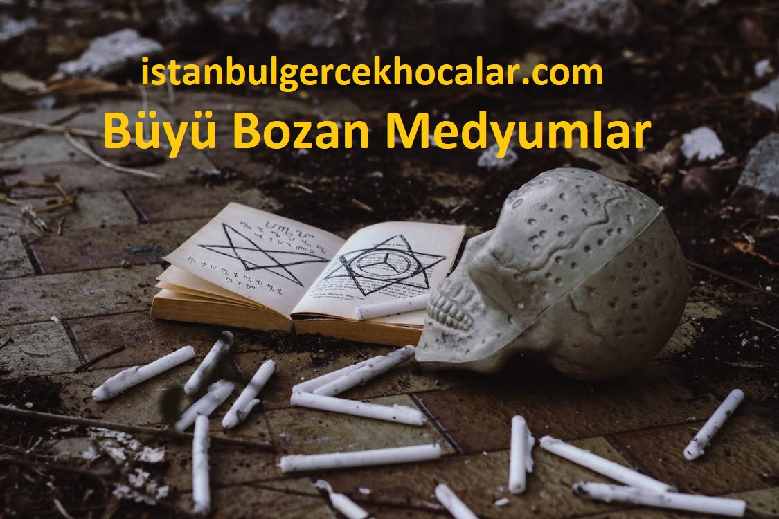 istanbulgercekhocalar.com Büyü Bozan Medyumlar